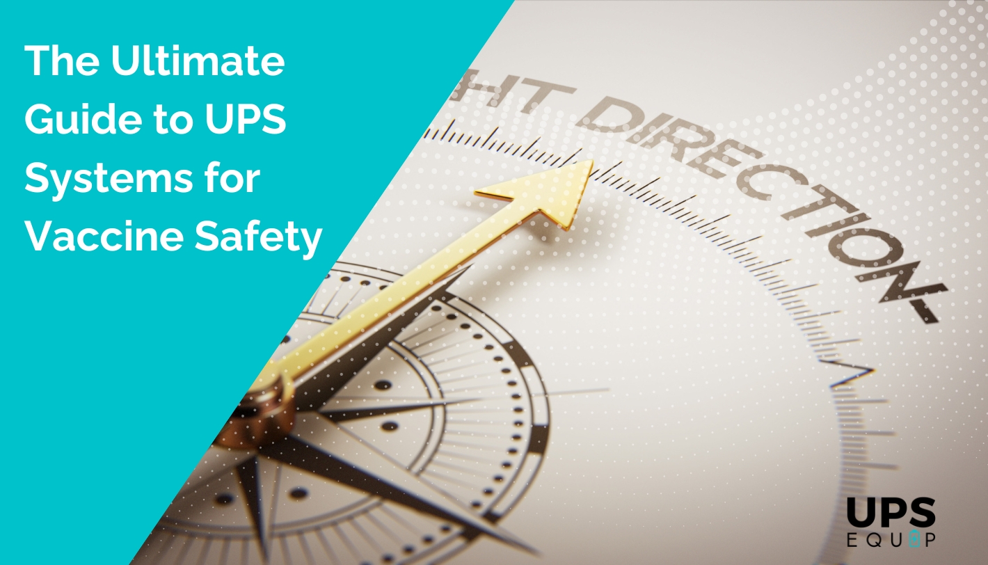 Ultimate guide to UPS systems for vaccine safety and reliability.